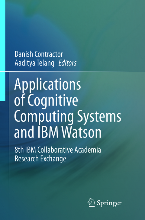 Applications of Cognitive Computing Systems and IBM Watson - 