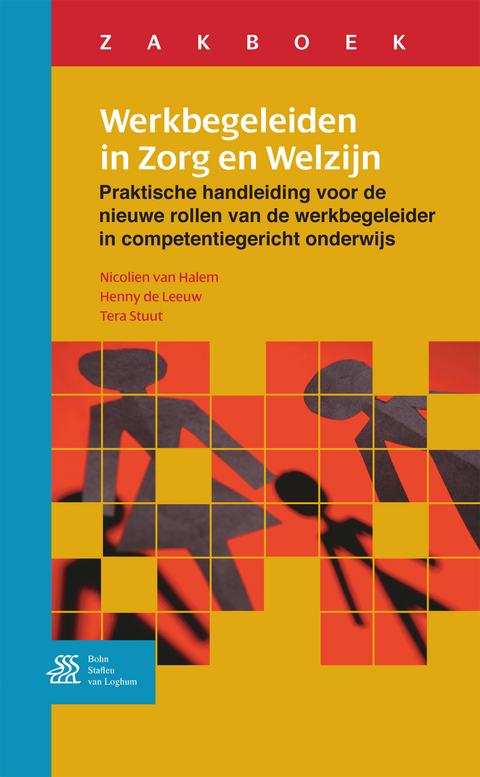 Zakboek Werkbegeleiden in Zorg En Welzijn - Nicolien van Halem, H de Leeuw, T Stuut