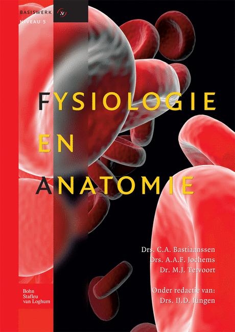 Fysiologie En Anatomie - Ij Jungen,  de Jong Consulting B V, J a M Kerstens, E M Sesink, H Hendrikx