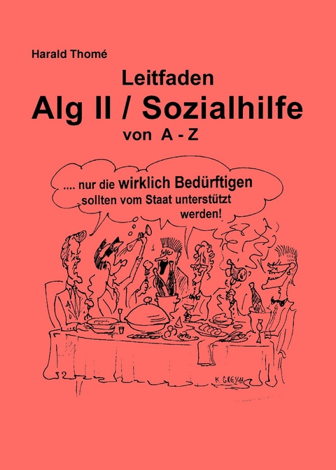 Leitfaden Alg II / Sozialhilfe von A-Z - Harald Thomé