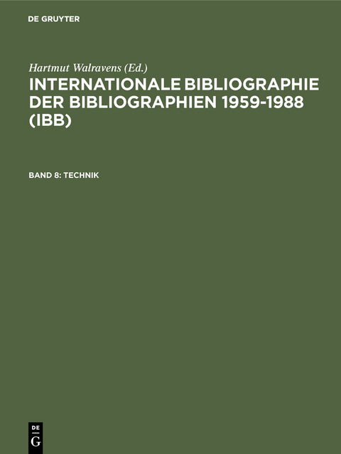 Internationale Bibliographie der Bibliographien 1959-1988 (IBB) / Technik - Hartmut Walravens