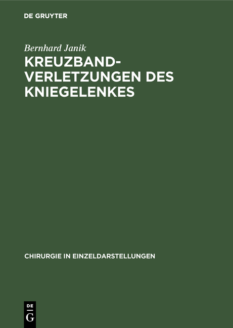 Kreuzbandverletzungen des Kniegelenkes - Bernhard Janik