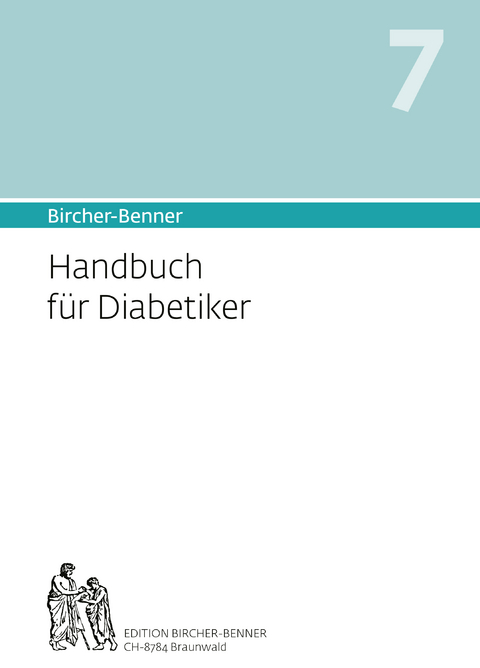 Bircher-Benner Handbuch 7 für Diabetiker - Andres Dr.med. Bircher, Lilli Bircher, Pascal Bircher, Anne-Cecile Bircher