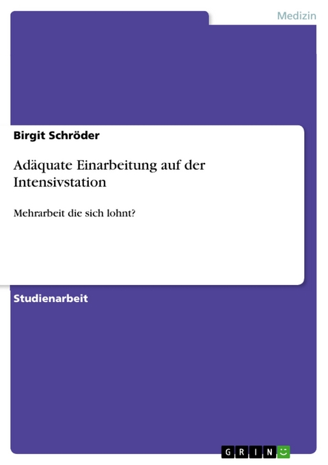 Adäquate Einarbeitung auf der Intensivstation - Birgit Schröder