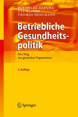 Betriebliche Gesundheitspolitik - Bernhard Badura, Uta Walter, Thomas Hehlmann