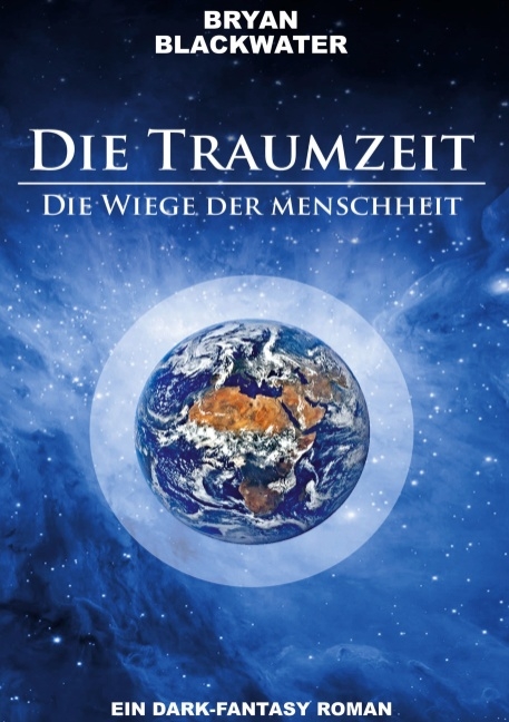 Die Traumzeit - Bryan Blackwater