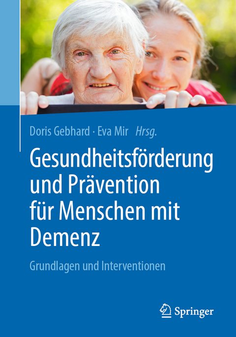 Gesundheitsförderung und Prävention für Menschen mit Demenz - 