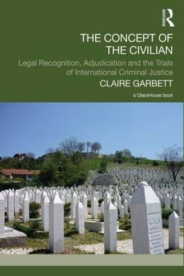 The Concept of the Civilian -  Claire Garbett