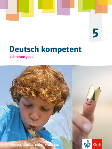 Deutsch kompetent 5. Ausgabe Sachsen, Sachsen-Anhalt, Thüringen Gymnasium