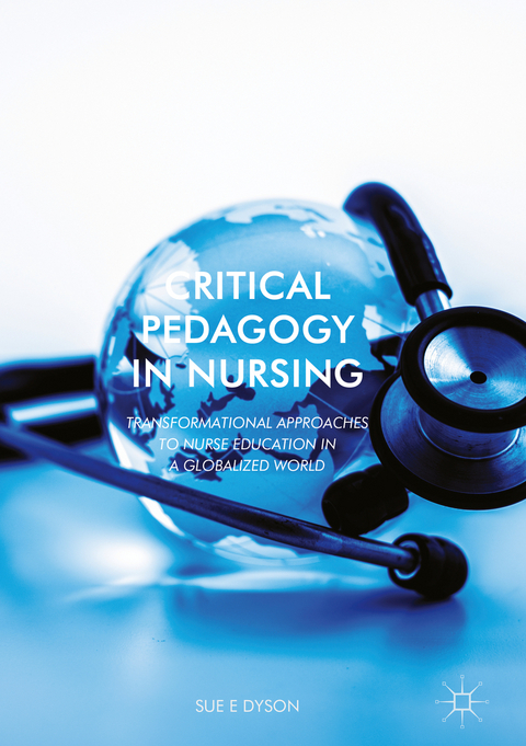 Critical Pedagogy in Nursing - Sue Dyson