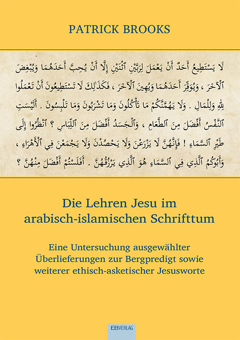 Die Lehren Jesu im arabisch-islamischen Schrifttum - Patrick Brooks