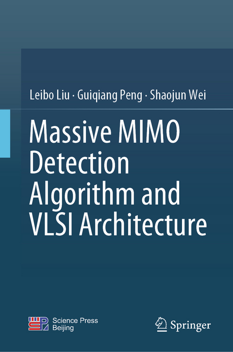 Massive MIMO Detection Algorithm and VLSI Architecture - Leibo Liu, Guiqiang Peng, Shaojun Wei