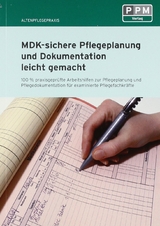 MDK-sichere Pflegeplanung und Dokumentation leicht gemacht - Brigitte Leicher