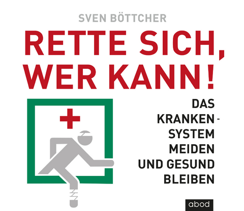 Rette sich, wer kann - Sven Böttcher