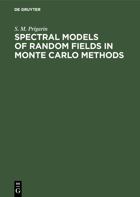 Spectral Models of Random Fields in Monte Carlo Methods - S. M. Prigarin