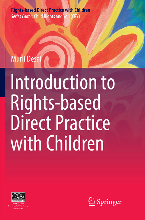 Introduction to Rights-based  Direct Practice with Children - Murli Desai