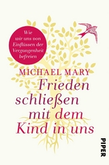 Frieden schließen mit dem Kind in uns - Michael Mary