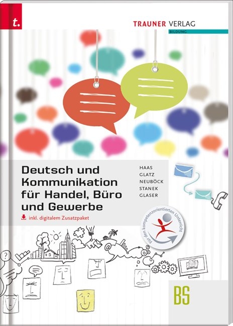 Deutsch und Kommunikation für Handel, Büro und Gewerbe inkl. digitalem Zusatzpaket - Rupert Haas, Alice Glatz, Karin Neuböck, Wolfgang Stanek, Friedrich Glaser