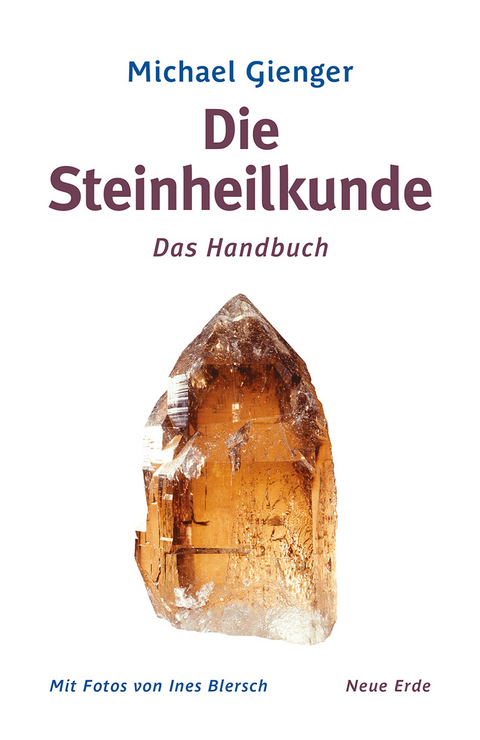 Die Steinheilkunde - Michael Gienger