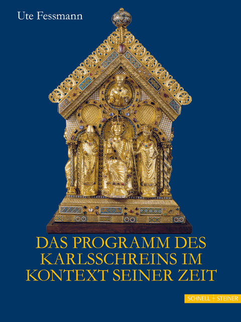 Das Programm des Karlsschreins im Kontext seiner Zeit - Ute Fessmann