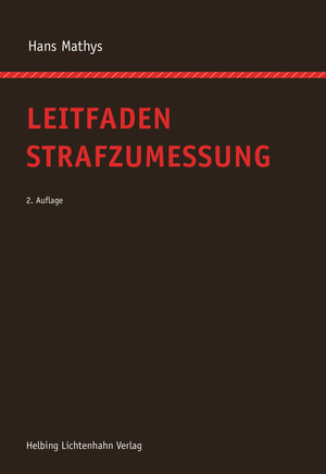 Leitfaden Strafzumessung - Hans Mathys