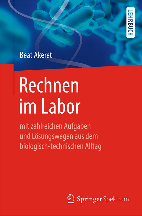 Rechnen im Labor - Beat Akeret