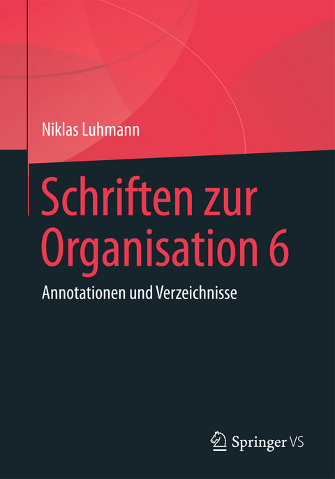 Schriften zur Organisation 6 - Niklas Luhmann