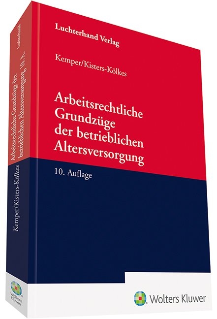 Arbeitsrechtliche Grundzüge der betrieblichen Altersversorgung - Kurt Kemper, Margret Kisters-Kölkes