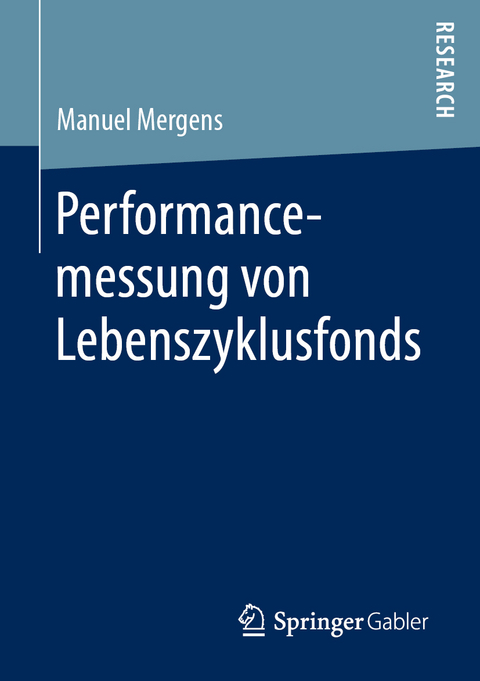 Performancemessung von Lebenszyklusfonds - Manuel Mergens