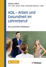 AGIL - Arbeit und Gesundheit im Lehrerberuf - Andreas Hillert, Maren Maria Bracht, Stefan Koch, Kristina Lüdtke, Stefan Ueing, Dirk Lehr, Nadja Sosnowsky-Waschek