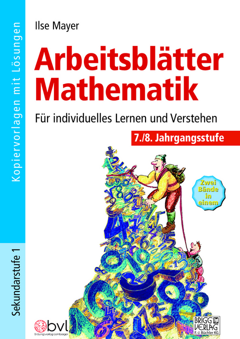 Arbeitsblätter Mathematik 7./8. Klasse - Ilse Mayer