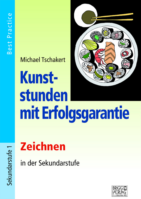 Kunststunden mit Erfolgsgarantie - Zeichnen - Michael Tschakert