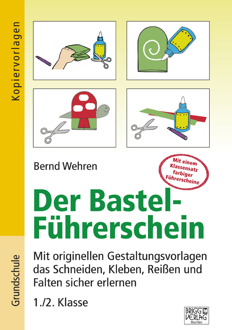 Der Bastel-Führerschein - Bernd Wehren