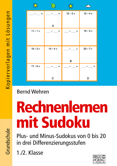 Rechnenlernen mit Sudoku 1./2. Klasse - Bernd Wehren