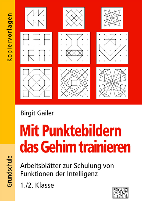 Mit Punktebildern das Gehirn trainieren - 1./2. Klasse - Birgit Gailer