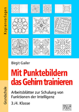 Mit Punktebildern das Gehirn trainieren - 3./4. Klasse - Birgit Gailer