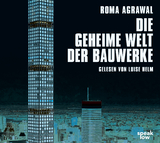 Die geheime Welt der Bauwerke - Roma Agrawal