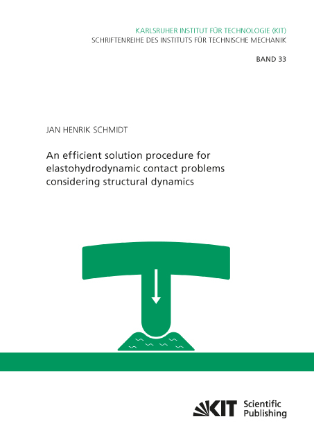 An efficient solution procedure for elastohydrodynamic contact problems considering structural dynamics - Jan Henrik Schmidt