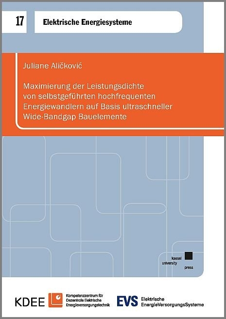 Maximierung der Leistungsdichte von selbstgeführten hochfrequenten Energiewandlern auf Basis ultraschneller Wide-Bandgap Bauelemente - Juliane Aličković