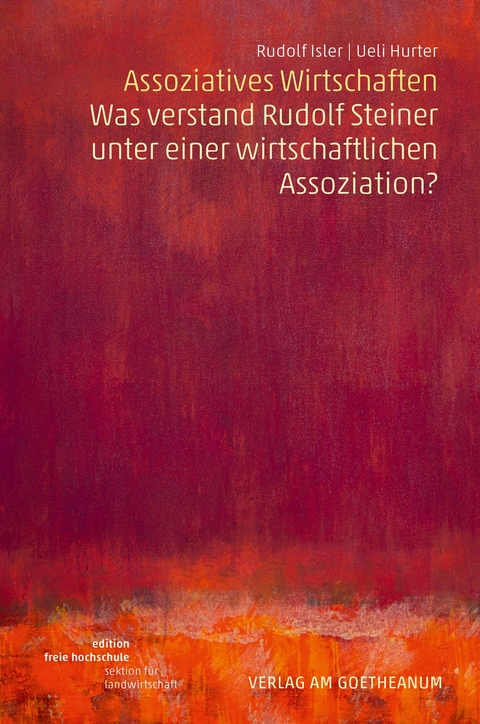 Assoziatives Wirtschaften - Rudolf Isler, Ueli Hurter