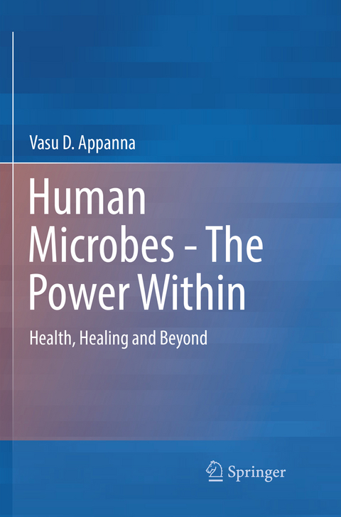 Human Microbes - The Power Within - Vasu D. Appanna