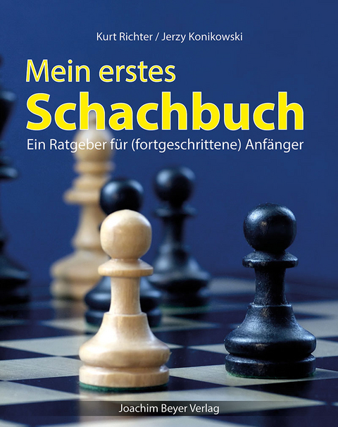 Mein erstes Schachbuch - Kurt Richter, Jerzy Konikowski