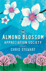 The Almond Blossom Appreciation Society - Chris Stewart