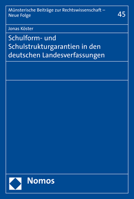 Schulform- und Schulstrukturgarantien in den deutschen Landesverfassungen - Jonas Köster