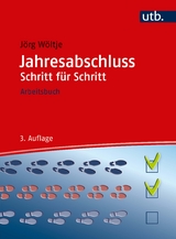 Jahresabschluss Schritt für Schritt - Jörg Wöltje