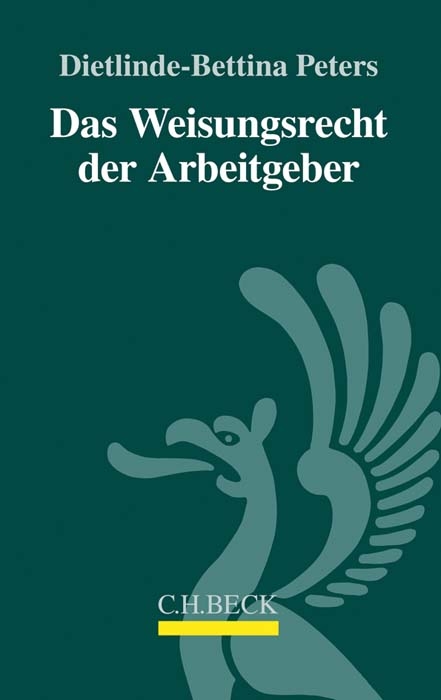 Das Weisungsrecht der Arbeitgeber - Dietlinde-Bettina Peters