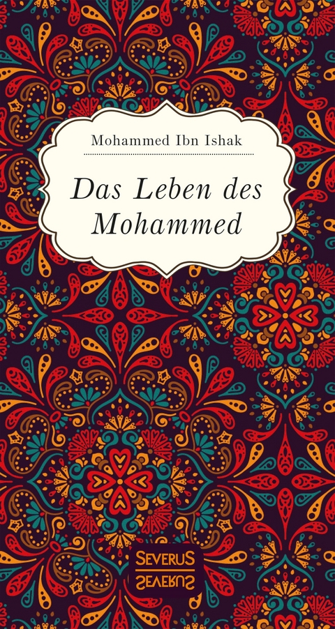 Das Leben des Mohammed - Mohammed Ibn Ishak