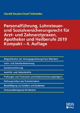 Personalführung, Lohnsteuer- und Sozialversicherungsrecht für Arzt- und Zahnarztpraxen, Apotheker und Heilberufe 2019 Kompakt - Dauber, Harald; Schneider, Josef