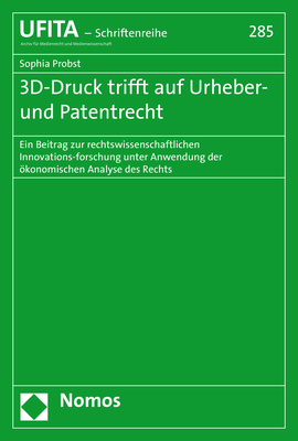 3D-Druck trifft auf Urheber- und Patentrecht - Sophia Probst