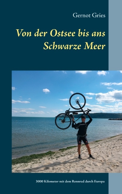 Von der Ostsee bis ans Schwarze Meer - Gernot Gries